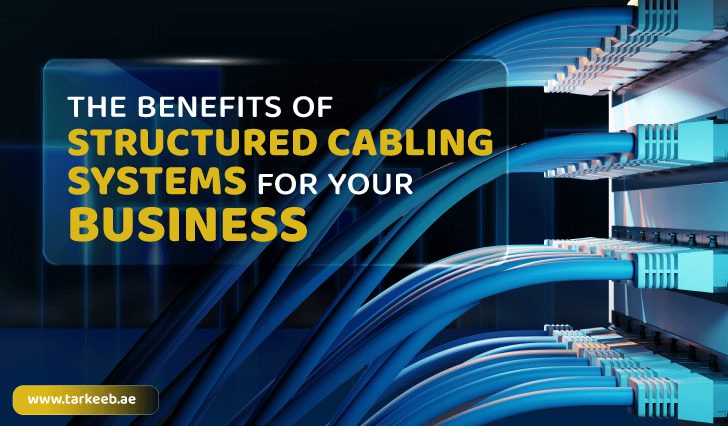 Benefits of a Structured Cabling System for Your Business